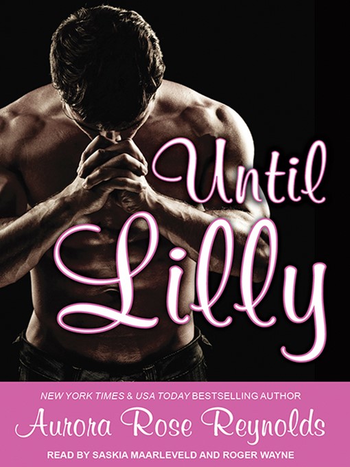 Title details for Until Lilly by Aurora Rose Reynolds - Wait list